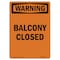 Signmission Safety Sign, OSHA WARNING, 14" Height, Balcony Closed, Portrait OS-WS-D-1014-V-12979 - alternate 1